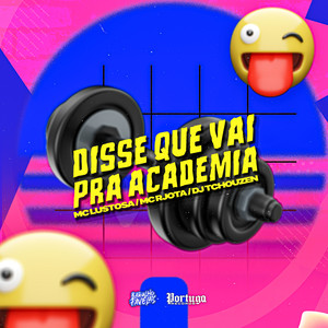 Disse Que Vai pra Academia (Explicit)