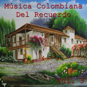 Música Colombiana del Recuerdo, Vol. 3