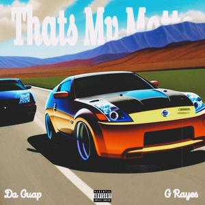 Thats My Motto (feat. Da Guap) [Explicit]