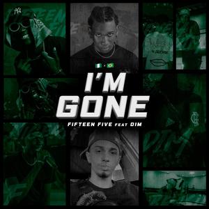 I'm Gone (feat. Matheus Dim)