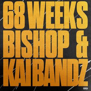 68 Weeks (feat. Kai Bandz) [Explicit]