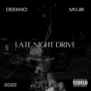 Late Night Drive (feat. Mvjik) (Explicit)
