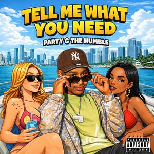 Tell Me What You Need (Explicit)