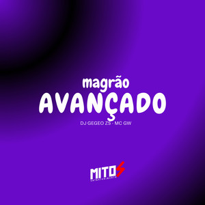 Magrão Avançado (Explicit)