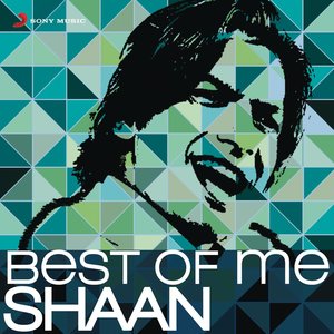 Best of Me Shaan