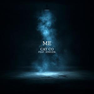 Me (feat. ieMuzik) (Explicit)