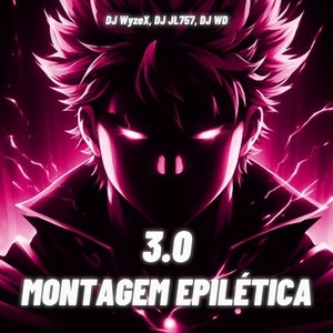 Montagem Epilética 3 (Explicit)