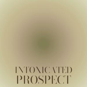 Intoxicated Prospect