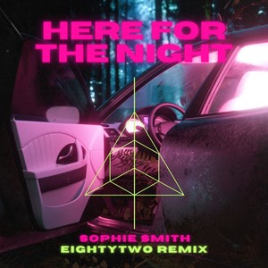 Here for the Night (EightyTwo Remix)