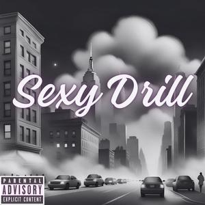 Sexy Drill (feat. Atollo) [Explicit]