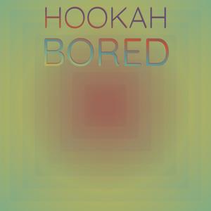 Hookah Bored