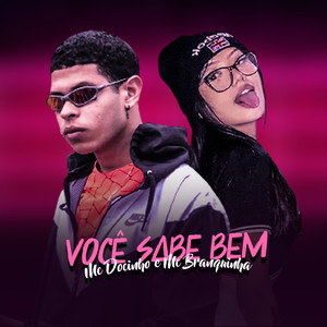 Você Sabe Bem(feat. Mc Branquinha) (Explicit)