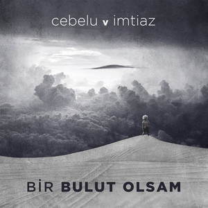 Bir Bulut Olsam