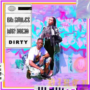 DIRTY(feat. Wingy Danejah)