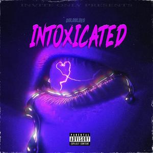 INTOXICATED (Explicit)