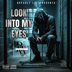 Look Into My Eyes (Explicit)