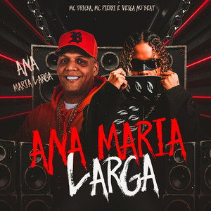 Ana Maria Larga (Explicit)