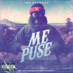 ME PUSE (Nerdside, Roldanny 07) (feat. smil rooss & el praak en la bocina)