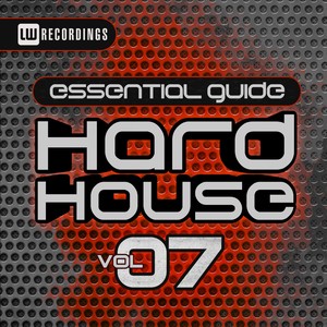 Essential Guide: Hard House, Vol. 7