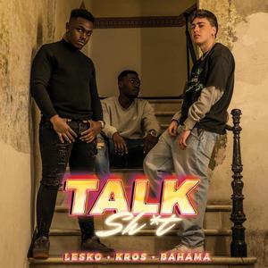 Talk **** (feat. Bahama)