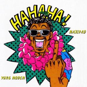 Hahaha!(feat. Yung Modem) (Explicit)