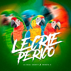 LE CRIE PERICO