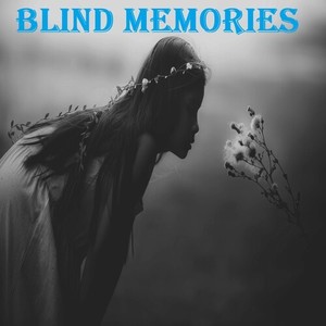 Blind Memories