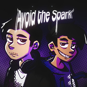 AVOID THE SPARK (Explicit)