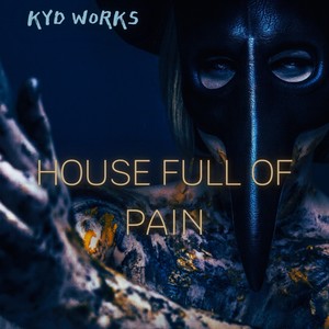 House Full of Pain (Explicit)