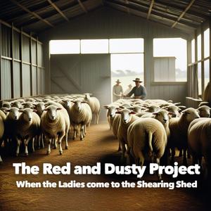 When the Ladies come Home to the Shearing Shed