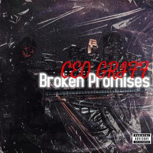 Broken Promises (Explicit)