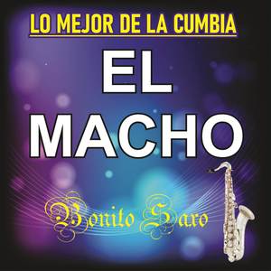 LO MEJOR DE LA CUMBIA El Macho