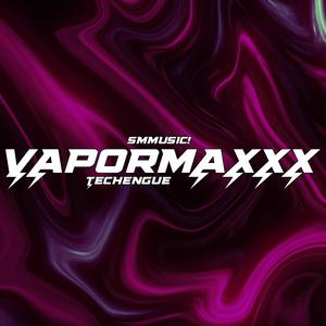 VAPORMAXXX TECHENGUE (Explicit)