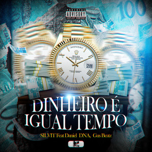 Dinheiro É Igual Tempo (Explicit)