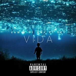 Vida (feat. Samir & N#f) (Explicit)