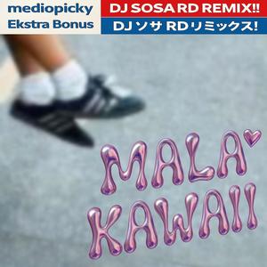 Mala kawaii (feat. Dj sosa RD|Remix)