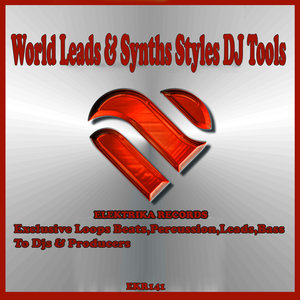 World Leads & Synths Styles 128(Tool 9)