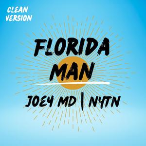 Florida Man (feat. Joey MD) [Explicit]