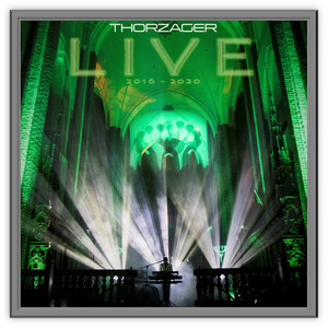 THORZAGER Live 2016 - 2020