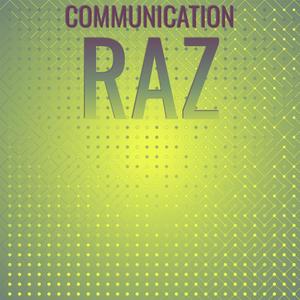 Communication Raz