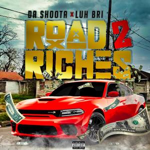 Road 2 Riches (feat. Luh bri) [Explicit]