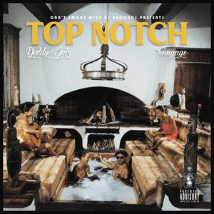 Top Notch (feat. Tenngage) (Explicit)