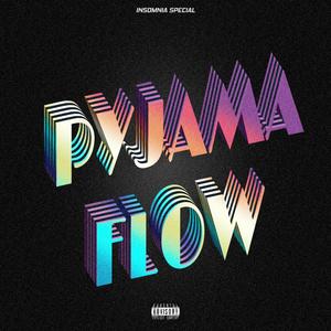 PYJAMA FLOW (Explicit)