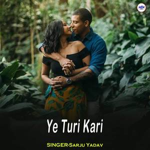 Ye Turi Kari