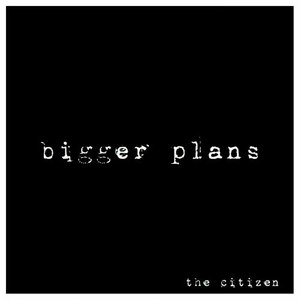 Bigger Plans (Explicit)