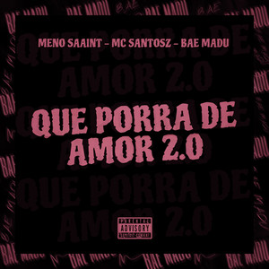 Que Porra de Amor 2.0 (Explicit)