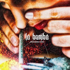 La Bomba (Explicit)