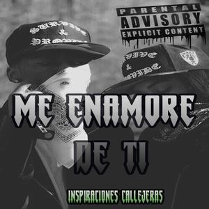 ME ENAMORE DE TI (Explicit)