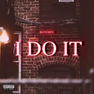 I Do It (Freestyle) [Explicit]