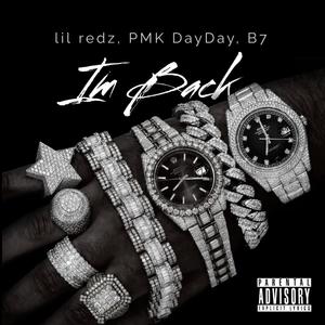 I'm Back (feat. B7 & PMK DayDay) (Explicit)